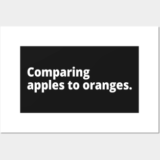 Comparing apples to oranges. Posters and Art